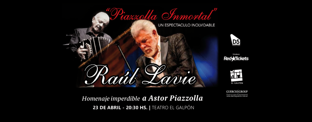 Raúl Lavié en: Piazzolla Inmortal